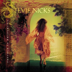 Stevie Nicks "Trouble in Shangri-La"